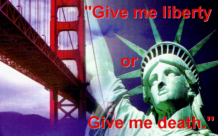 Give Me Liberty or Give Me Death